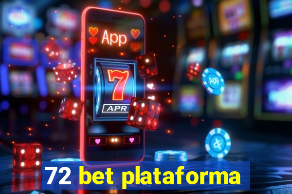 72 bet plataforma